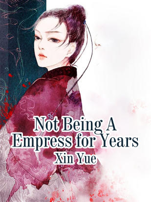 Not Being An Empress for Years